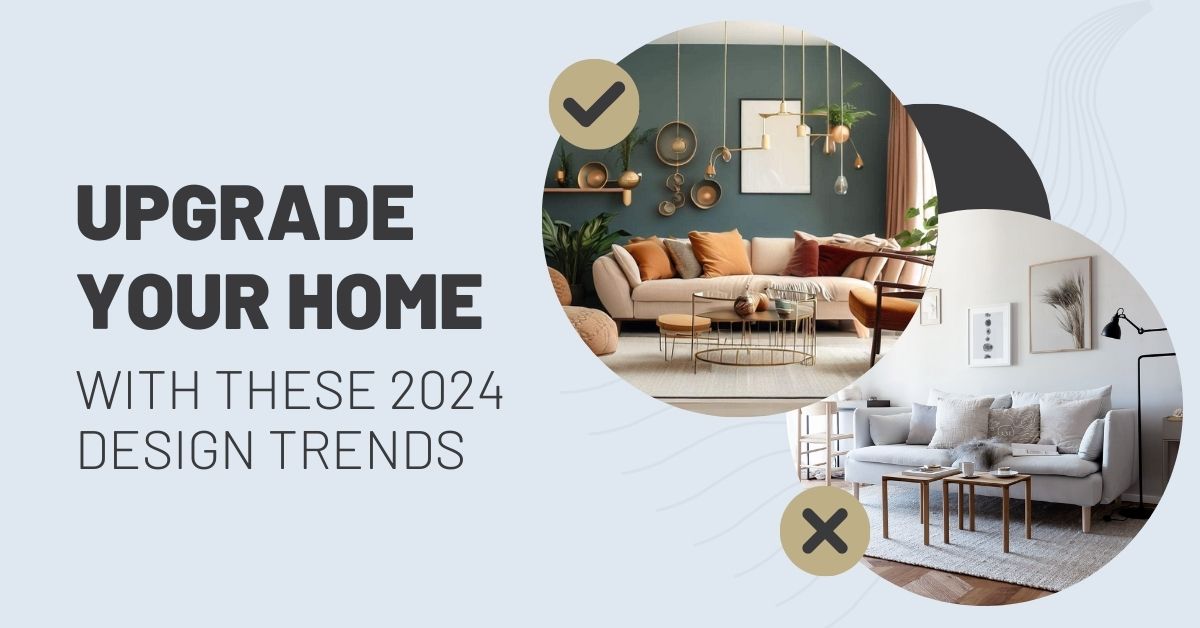 Upgrade Your Home With These 2024 Design Trends